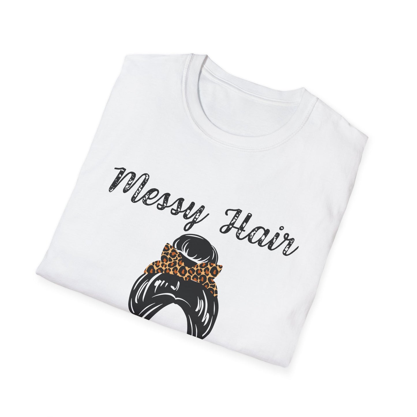 Messy Hair Don’t Care T-Shirt | Messy Bun Sunglasses Graphic Tee