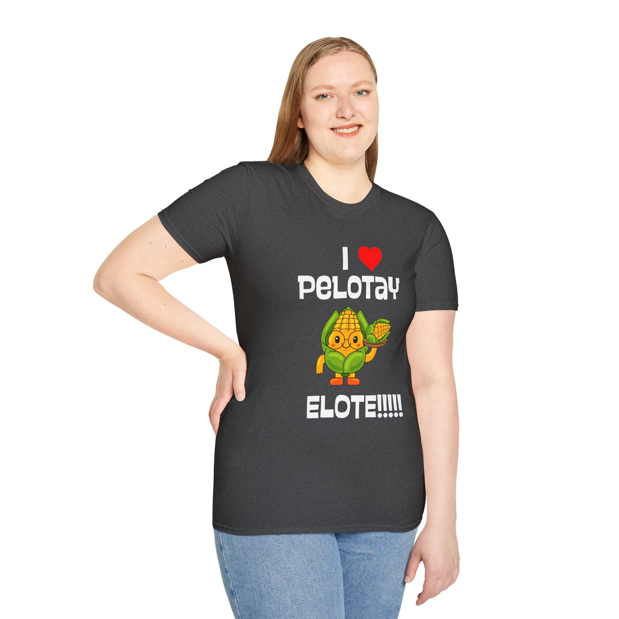 Graphic Tee TShirt - I  Pelotay Elote T-Shirt Cute Corn Street Food Shirt