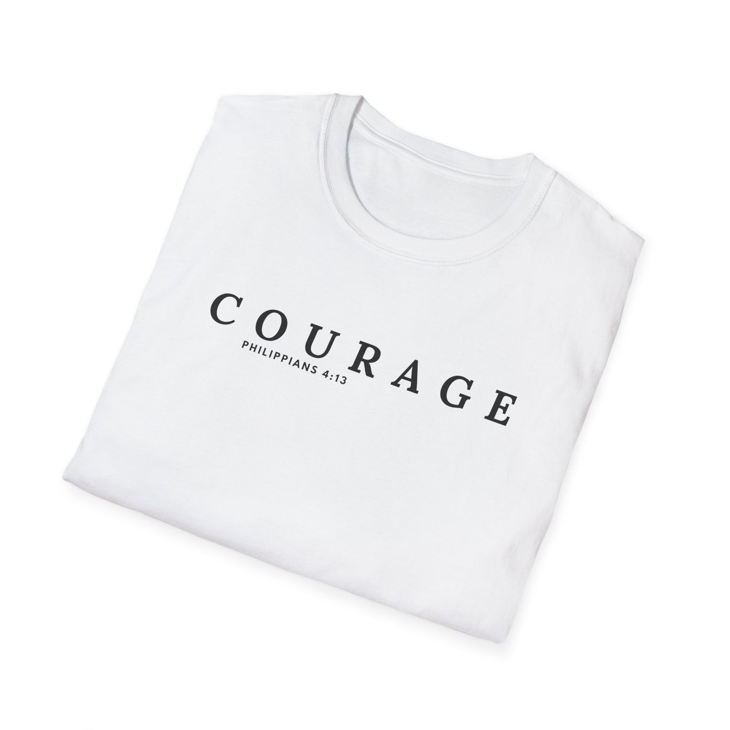 Courage Inspirational Unisex T-Shirt | Motivational Tee, Gift for Her, Gift for Him, Everyday Wear, Positive Message Shirt