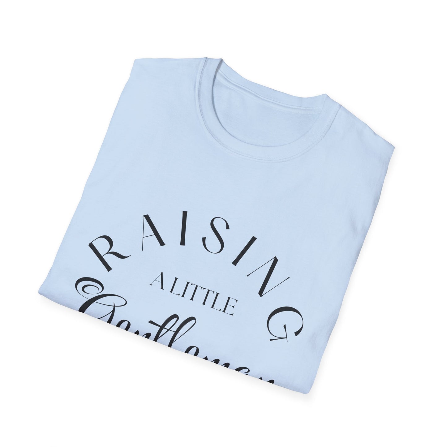 Mommy & Me Matching: Raising a Little Gentleman Softstyle T-Shirt