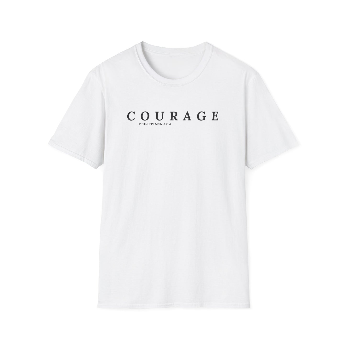 Courage Inspirational Unisex T-Shirt | Motivational Tee, Gift for Her, Gift for Him, Everyday Wear, Positive Message Shirt