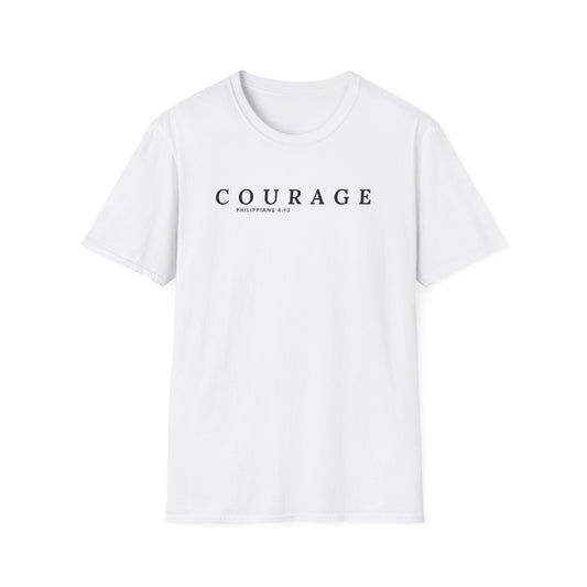 Courage Inspirational Unisex T-Shirt | Motivational Tee, Gift for Her, Gift for Him, Everyday Wear, Positive Message Shirt
