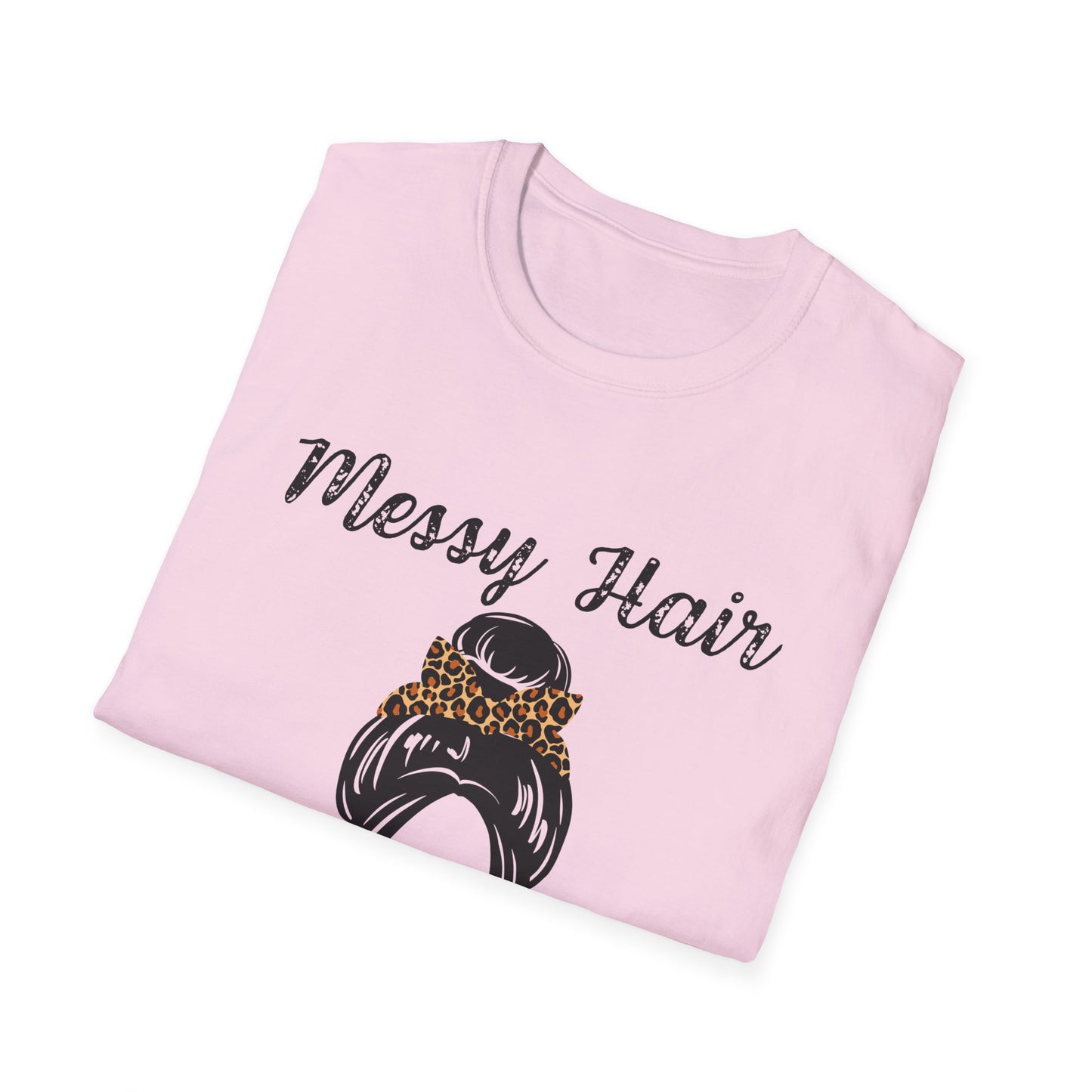 Messy Hair Don’t Care T-Shirt | Messy Bun Sunglasses Graphic Tee