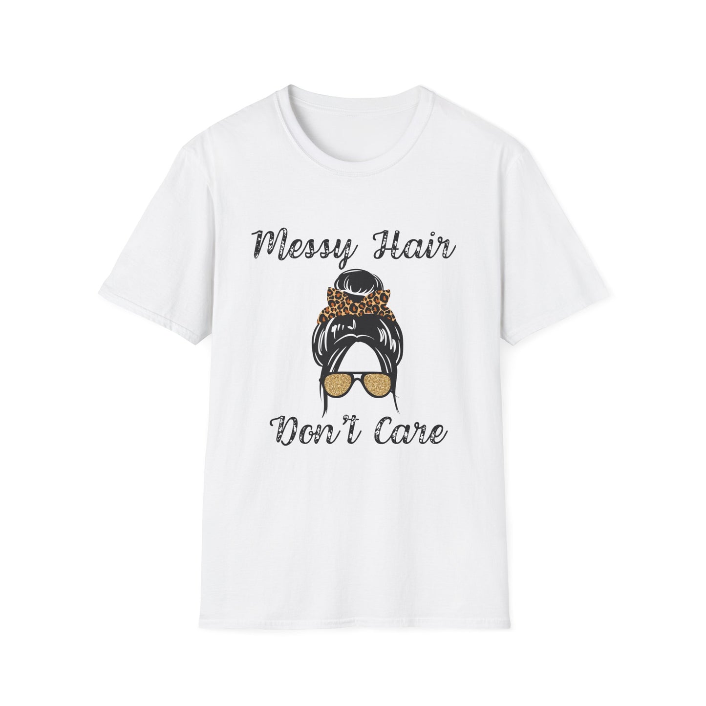 Messy Hair Don’t Care T-Shirt | Messy Bun Sunglasses Graphic Tee