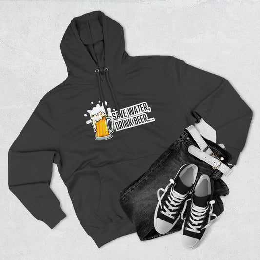 Save Water Drink Beer Hoodie – Funny Beer Graphic Pullover for Brewers & Party Lovers