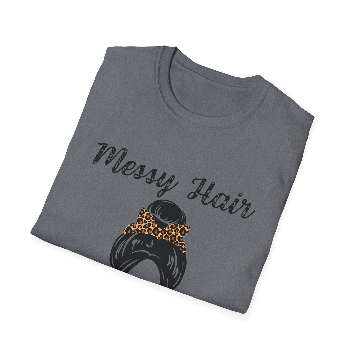 Messy Hair Don’t Care T-Shirt | Messy Bun Sunglasses Graphic Tee